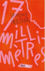 Bild1 Buchcover von Florence Medina, 17 millimètres